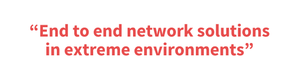 “End to end network solutions<br />
in extreme environments” - Taglines and Slogan Branding